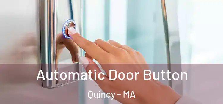  Automatic Door Button Quincy - MA