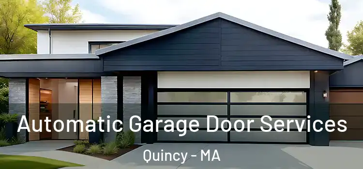  Automatic Garage Door Services Quincy - MA