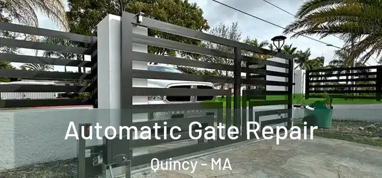 Automatic Gate Repair Quincy - MA