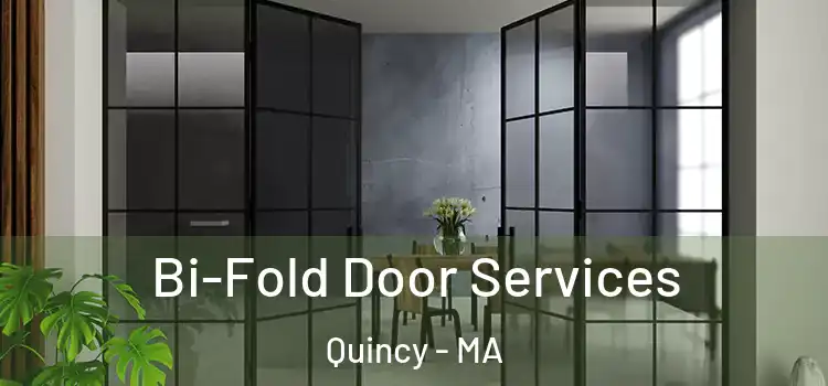  Bi-Fold Door Services Quincy - MA