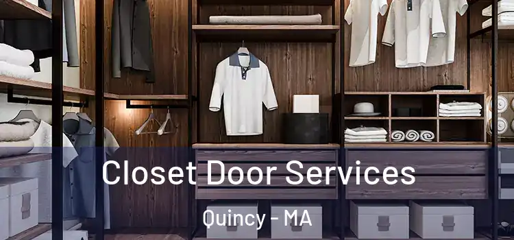 Closet Door Services Quincy - MA