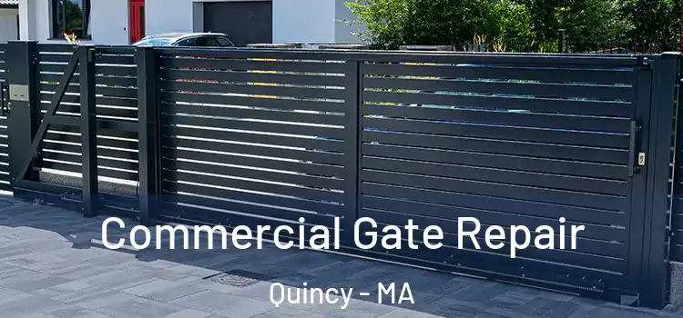  Commercial Gate Repair Quincy - MA
