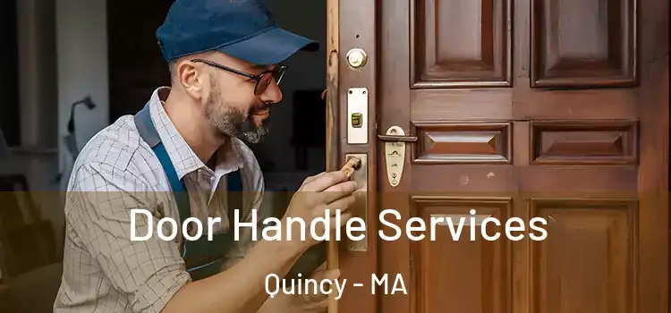 Door Handle Services Quincy - MA