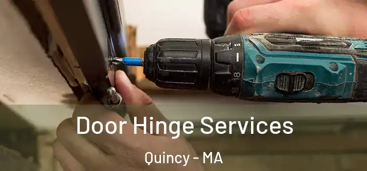 Door Hinge Services Quincy - MA