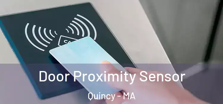 Door Proximity Sensor Quincy - MA