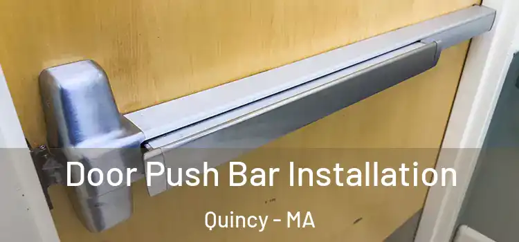  Door Push Bar Installation Quincy - MA