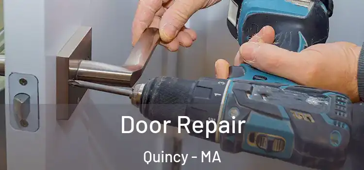  Door Repair Quincy - MA