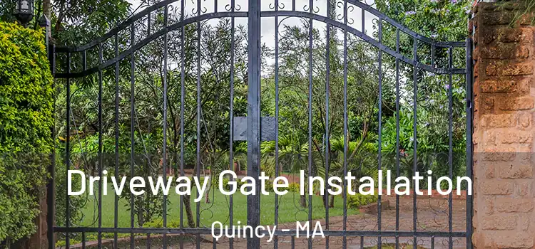  Driveway Gate Installation Quincy - MA