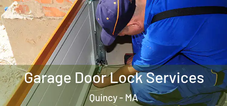 Garage Door Lock Services Quincy - MA