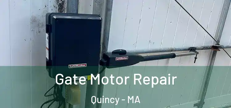  Gate Motor Repair Quincy - MA