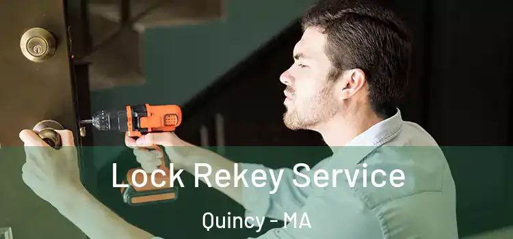  Lock Rekey Service Quincy - MA