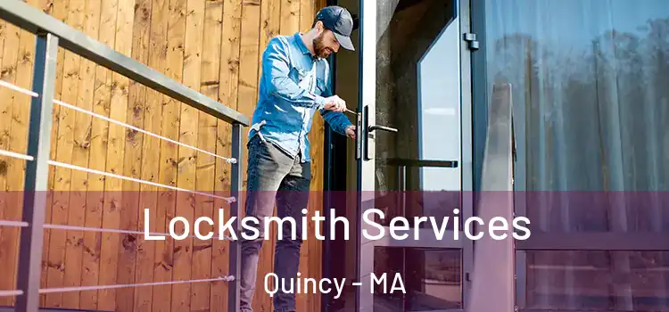  Locksmith Services Quincy - MA