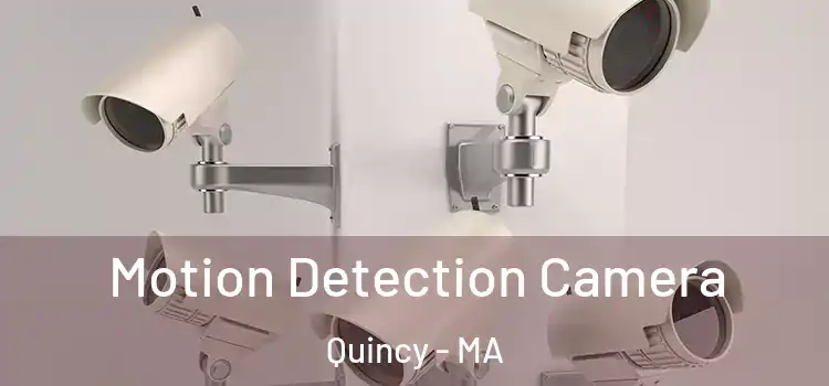  Motion Detection Camera Quincy - MA