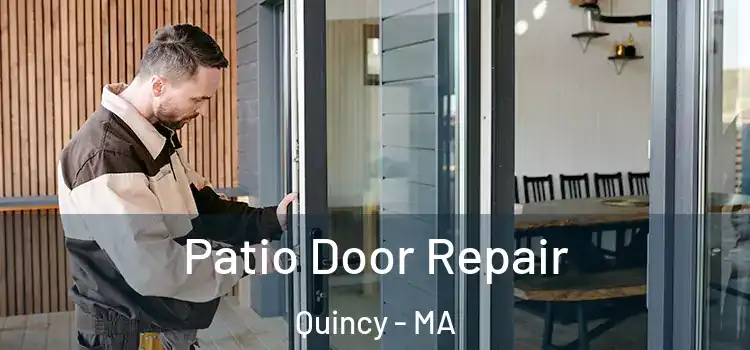Patio Door Repair Quincy - MA