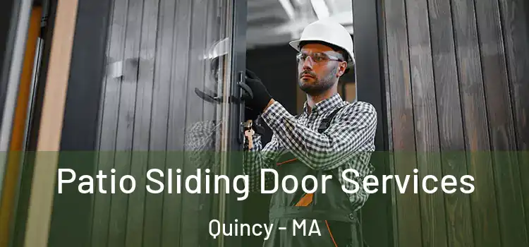 Patio Sliding Door Services Quincy - MA