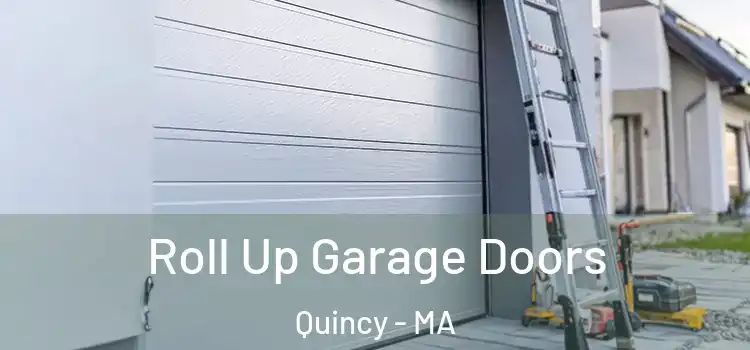  Roll Up Garage Doors Quincy - MA