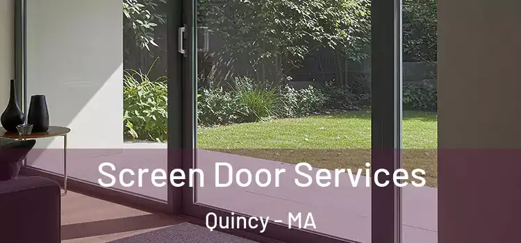  Screen Door Services Quincy - MA