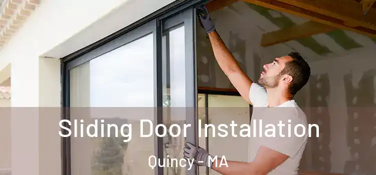  Sliding Door Installation Quincy - MA
