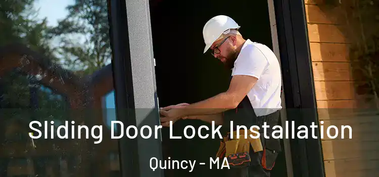 Sliding Door Lock Installation Quincy - MA