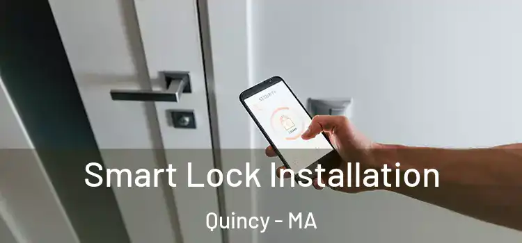 Smart Lock Installation Quincy - MA