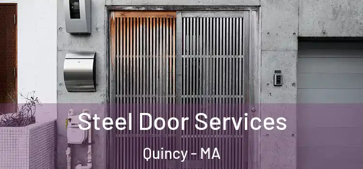  Steel Door Services Quincy - MA