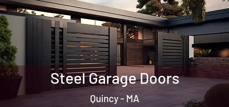 Steel Garage Doors Quincy - MA