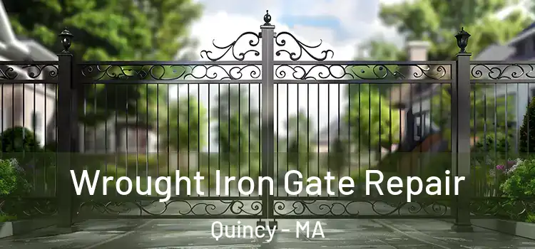 Wrought Iron Gate Repair Quincy - MA